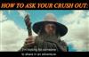 How To Ask Your Crush Out